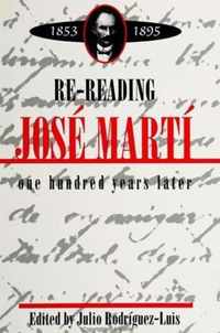 Re-Reading Jose Marti (1853-1895)