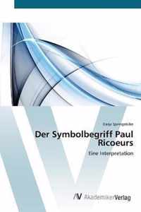 Der Symbolbegriff Paul Ricoeurs