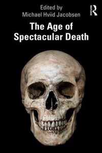 The Age of Spectacular Death