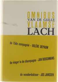 Omnibus van de Gulle Vlaamse Lach : de 15de compagnie, de vinger in de champagne, de wonderdoktoor