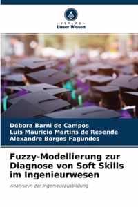 Fuzzy-Modellierung zur Diagnose von Soft Skills im Ingenieurwesen