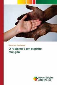 O racismo e um espirito maligno