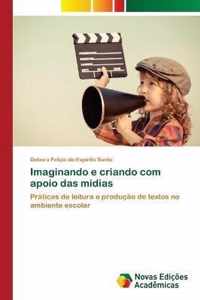 Imaginando e criando com apoio das midias