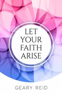 Let your Faith Arise