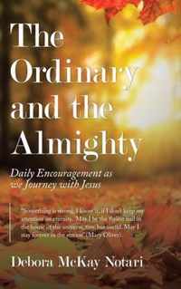 The Ordinary and the Almighty