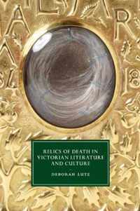 Relics of Death in Victorian Literature and Culture