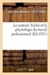 Le systeme Taylor et la physiologie du travail professionnel