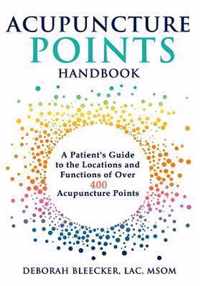 Acupuncture Points Handbook