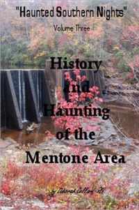 Haunted Southern Nights, Volume 3, History and Haunting of the Mentone Area