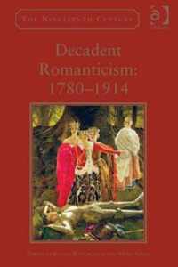 Decadent Romanticism 1780-1914