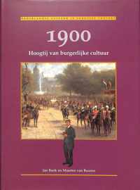 IJKPUNT 1900:HOOGTIJ VAN BURGERLIJKE CULTUUR