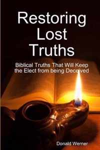 Restoring Lost Truths