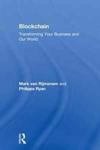 Blockchain: Transforming Your Business and Our World