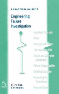 A Practical Guide to Engineering Failure Investigation