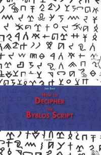 How to Decipher the Byblos Script