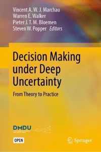 Decision Making under Deep Uncertainty