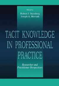 Tacit Knowledge in Professional Practice