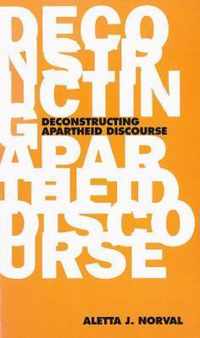 The Deconstructing Apartheid Discourse