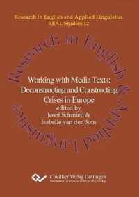 Working with Media Texts. Deconstructing and Constructing Crises in Europe