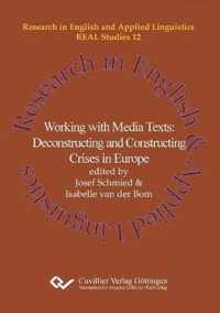 Working with Media Texts. Deconstructing and Constructing Crises in Europe