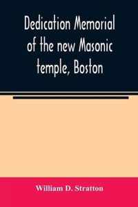 Dedication memorial of the new Masonic temple, Boston