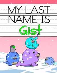 My Last Name is Gist