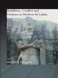 Buddhism, Conflict and Violence in Modern Sri Lanka