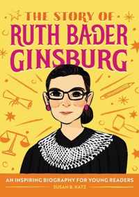 The Story of Ruth Bader Ginsburg: A Biography Book for New Readers