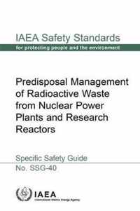 Predisposal Management of Radioactive Waste from Nuclear Power Plants and Research Reactors