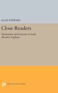 Close Readers - Humanism and Sodomy in Early Modern England