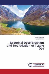 Microbial Decolorization and Degradation of Textile Dye