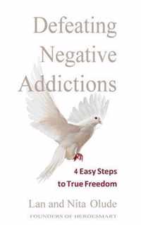 Defeating Negative Addictions