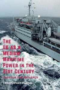 The UK as a Medium Maritime Power in the 21st Century