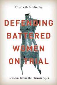 Defending Battered Women on Trial