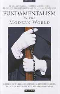 Fundamentalism in the Modern World Vol 1: Fundamentalism, Politics and History
