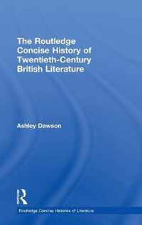 The Routledge Concise History of Twentieth-Century British Literature