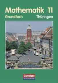 Mathematik 11. Grundfach. Schülerbuch. Thüringen
