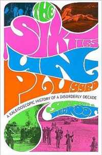 The Sixties Unplugged - A Kaleidoscopic History of a Disorderly Decade (COBEE)
