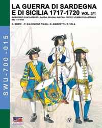 La guerra di Sardegna e di Sicilia 1717-1720 vol. 3/1: Gli eserciti contrapposti