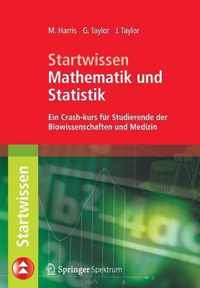 Startwissen Mathematik Und Statistik: Ein Crash-Kurs Für Studierende Der Biowissenschaften Und Medizin