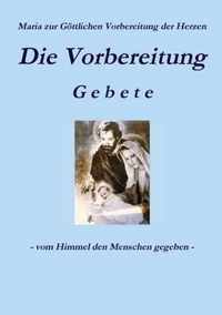 Die Vorbereitung - Gebete