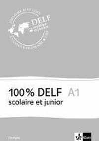 100% DELF A1 - Version scolaire et junior. Corrigés