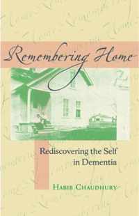 Remembering Home - Rediscovering the Self in Dementia