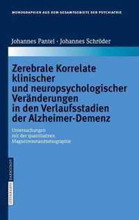 Zerebrale Korrelate Klinischer Und Neuropsychologischer Veranderungen in Den Verlaufsstadien Der Alzheimer-Demenz