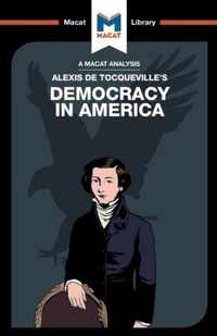 An Analysis of Alexis de Tocqueville's Democracy in America