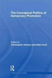 The Conceptual Politics of Democracy Promotion