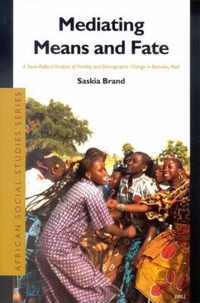 Mediating Means and Fate: A Socio-Political Analysis of Fertility and Demographic Change in Bamako, Mali