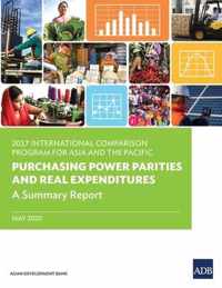 2017 International Comparison Program for Asia and the Pacific: Purchasing Power Parities and Real Expenditures: A Summary Report