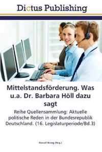 Mittelstandsfoerderung. Was u.a. Dr. Barbara Hoell dazu sagt