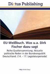 EU-Weissbuch. Was u.a. Dirk Fischer dazu sagt